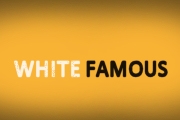 White Famous on Showtime