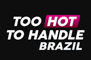 Too Hot to Handle: Brazil on Netflix