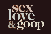 Sex, Love & goop on Netflix
