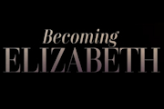 Becoming Elizabeth on Starz