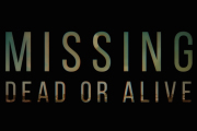 Missing: Dead or Alive on Netflix