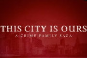 This City Is Ours: A Crime Family Saga on AMC+