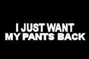 I Just Want My Pants Back on MTV
